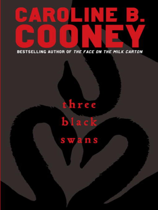 Title details for Three Black Swans by Caroline B. Cooney - Available